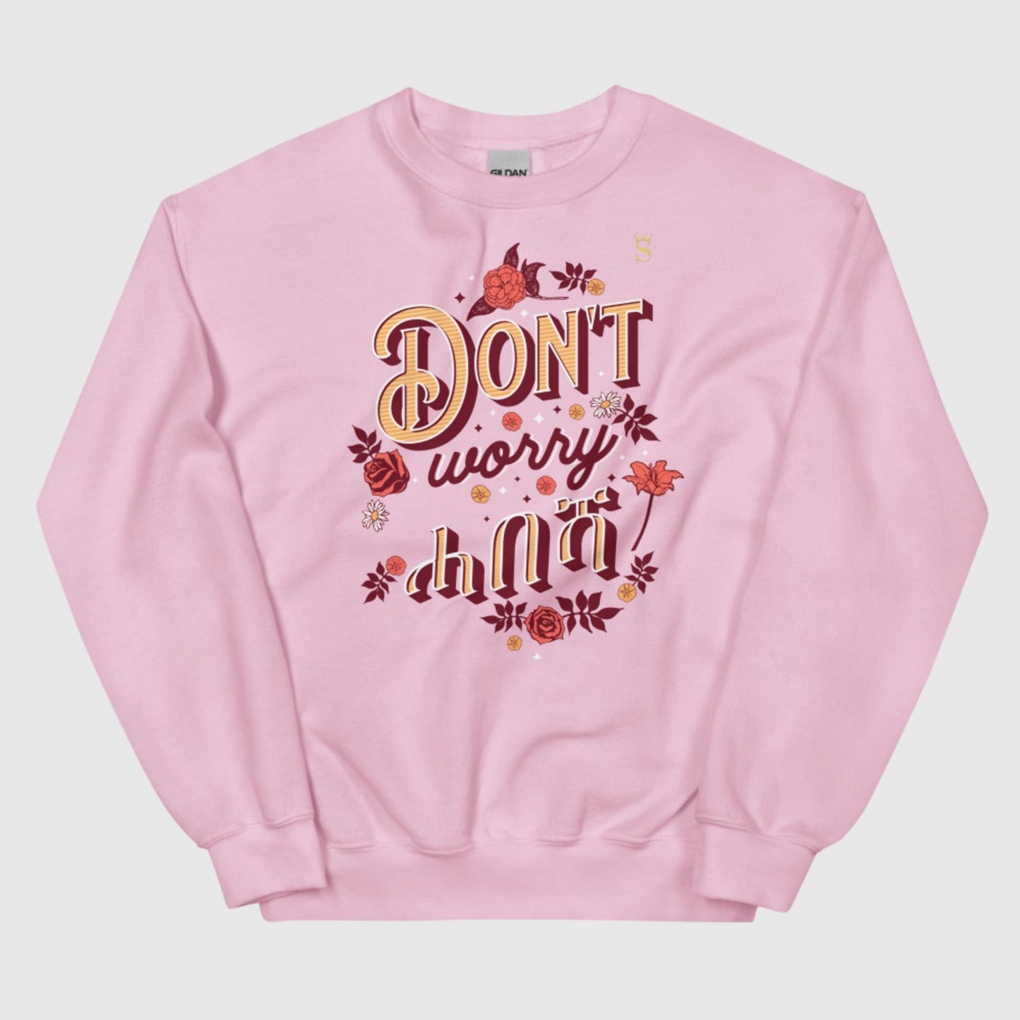 Don't Worry Habesha Unisex Sweatshirt