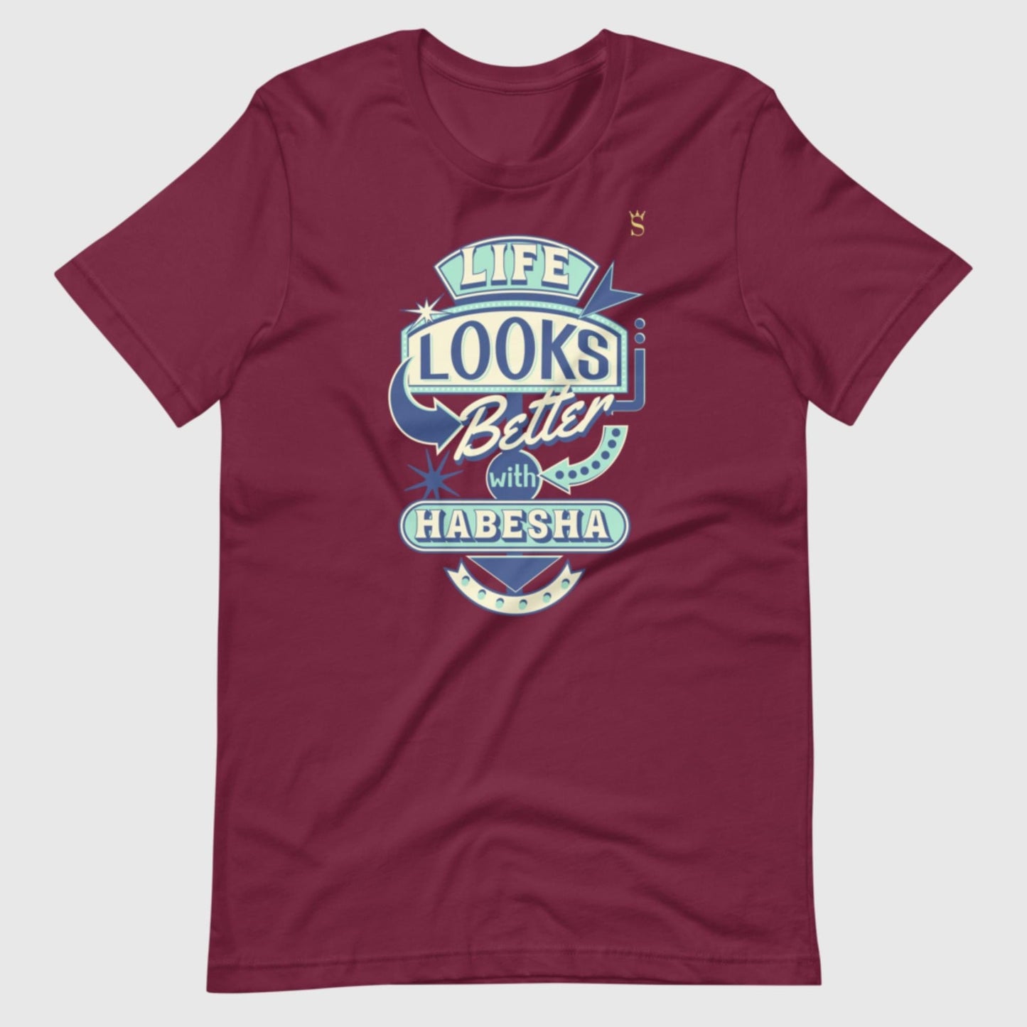 Life Looks Better With Habesha Unisex t-shirt